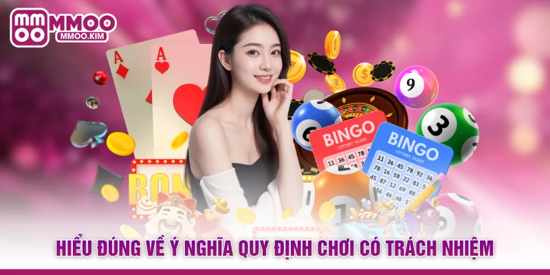 Hiểu đúng về ý nghĩa quy định chơi có trách nhiệm